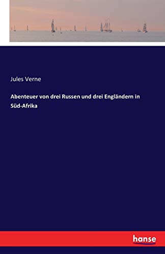 Abenteuer von drei Russen und drei Engländern in Süd-Afrika
