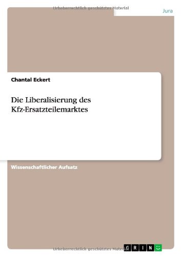 Die Liberalisierung des Kfz-Ersatzteilemarktes