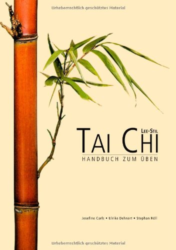 Tai Chi Lee Stil: Handbuch zum Üben