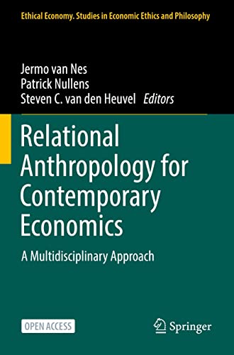 Nes, Jermo van Relational Anthropology For Contemporary Economics, A Multidisciplinary Approach (Ethical Economy, Band 61)