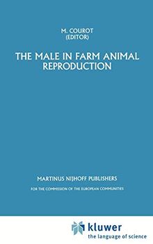 The Male in Farm Animal Reproduction (Current Topics in Veterinary Medicine, 30, Band 30)