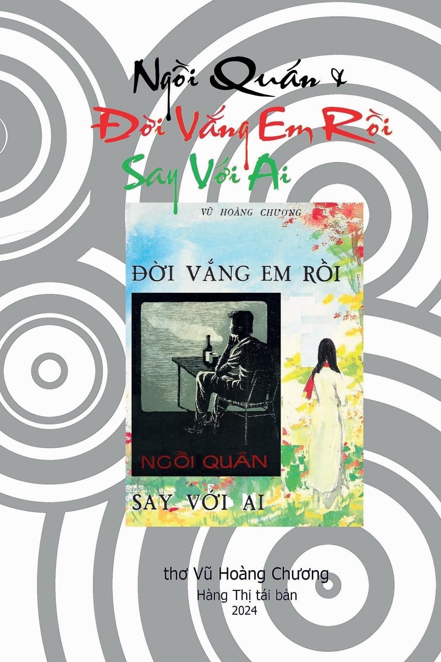 Ngô¿i Qua¿n & ¿¿¿i V¿¿ng Em Rô¿i Say V¿¿i Ai: th¿ Vu¿ Hoa¿ng Ch¿¿ng