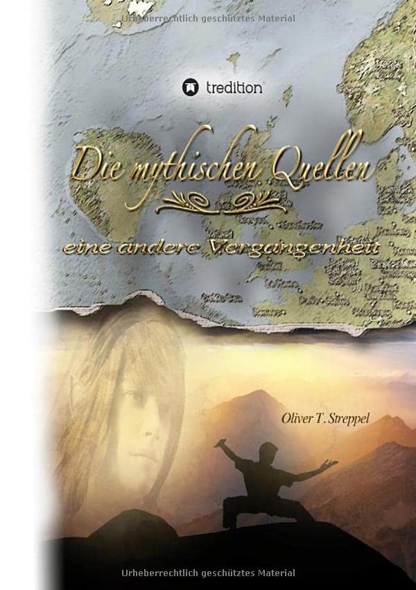 Die mythischen Quellen 2: eine andere Vergangenheit