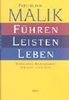 Führen, Leisten, Leben: Wirksames Management für eine neue Zeit