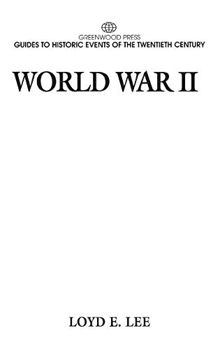 World War II (Greenwood Press Guides to Historic Events of the Twentieth Century)