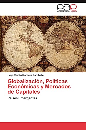 Globalización, Políticas Económicas y Mercados de Capitales: Países Emergentes