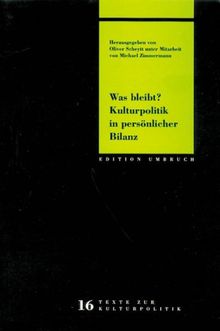 Was bleibt? Kulturpolitik in persönlicher Bilanz