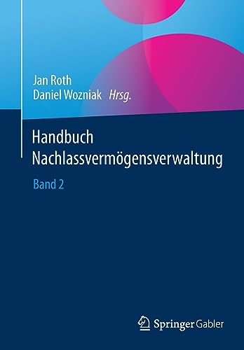 Handbuch Nachlassvermögensverwaltung: Band 2