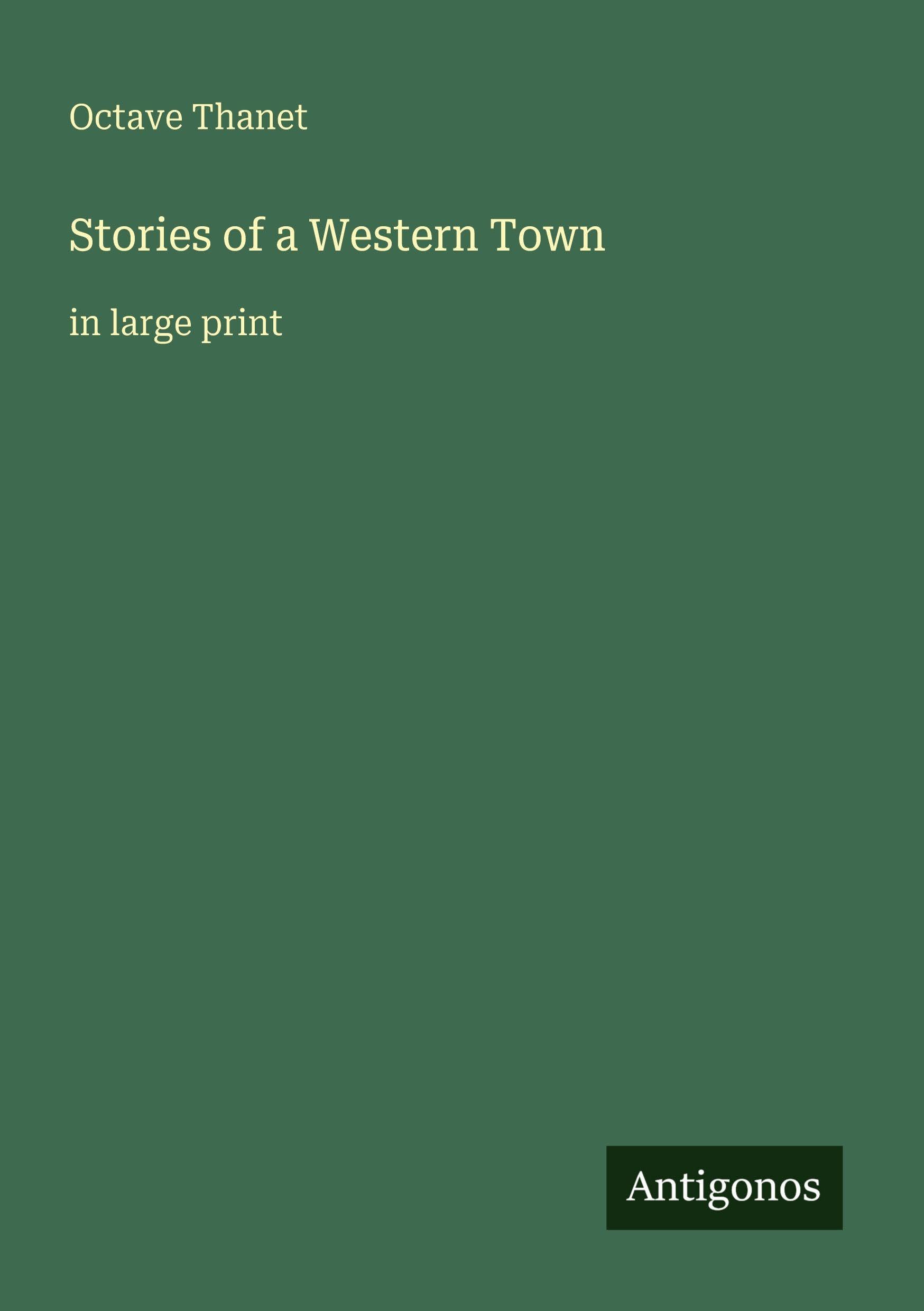 Stories of a Western Town: in large print