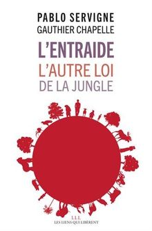 L Entraide L Autre Loi De La Jungle Von Pablo Servigne