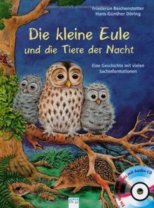 Die kleine Eule und die Tiere der Nacht: Eine Geschichte mit vielen Sachinformationen