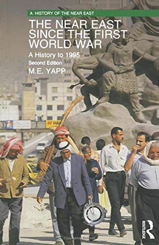 The Near East since the First World War: A History to 1995 (History of the Near East)