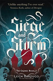 The Siege and Storm (The Grisha, Band 2)