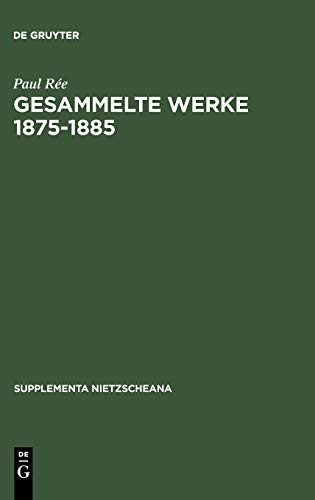 Gesammelte Werke 1875-1885 (Supplementa Nietzscheana, 7, Band 7)