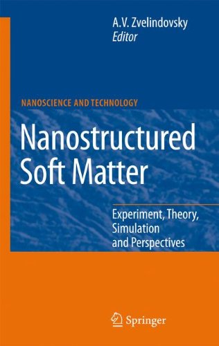 Nanostructured Soft Matter: Experiment, Theory, Simulation and Perspectives (NanoScience and Technology)