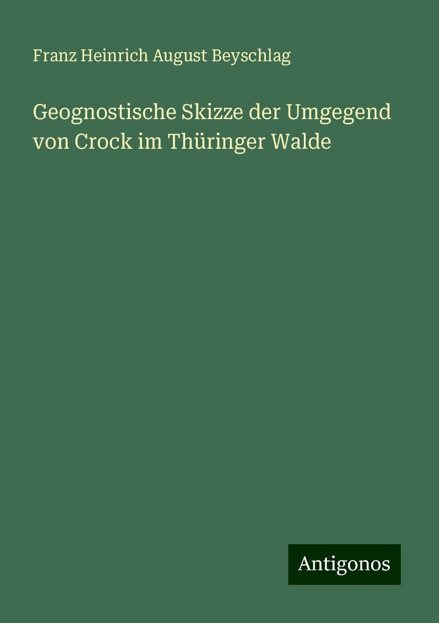 Geognostische Skizze der Umgegend von Crock im Thüringer Walde
