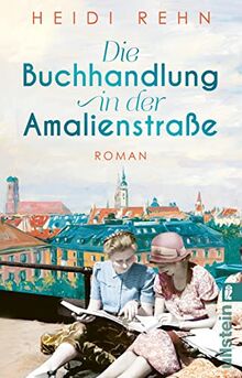 Die Buchhandlung in der Amalienstraße: Roman | Ein fesselnder historischer Roman über eine Buchhandlung in stürmischen Zeiten