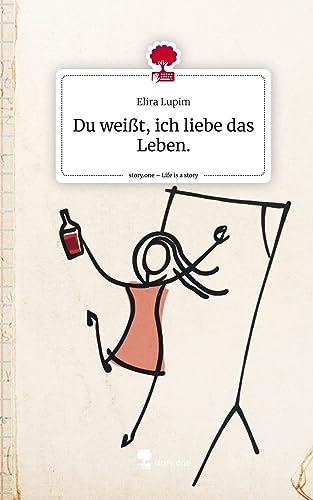 Du weißt, ich liebe das Leben.. Life is a Story - story.one
