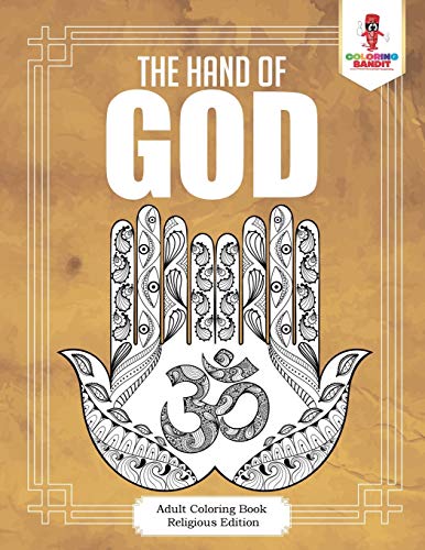 The Hand of God : Adult Coloring Book Religious Edition