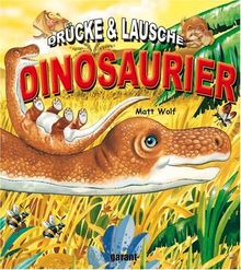 Dinosaurier - Drücke und Lausche - Soundbuch