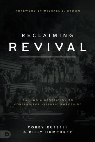 Reclaiming Revival: Calling a Generation to Contend for Historic Awakening