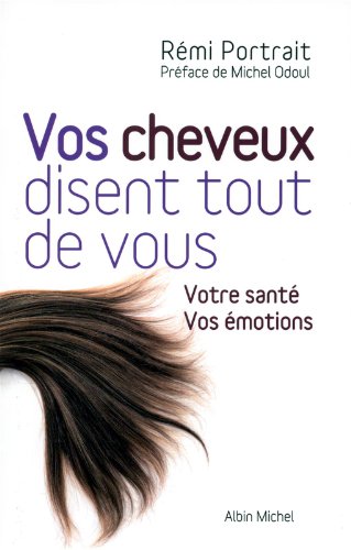 Vos Cheveux Disent Tout De Vous (developpement Personnel)
