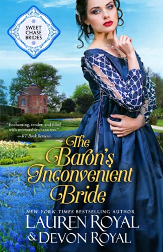 The Baron's Inconvenient Bride (Sweet Chase Brides, Band 6)