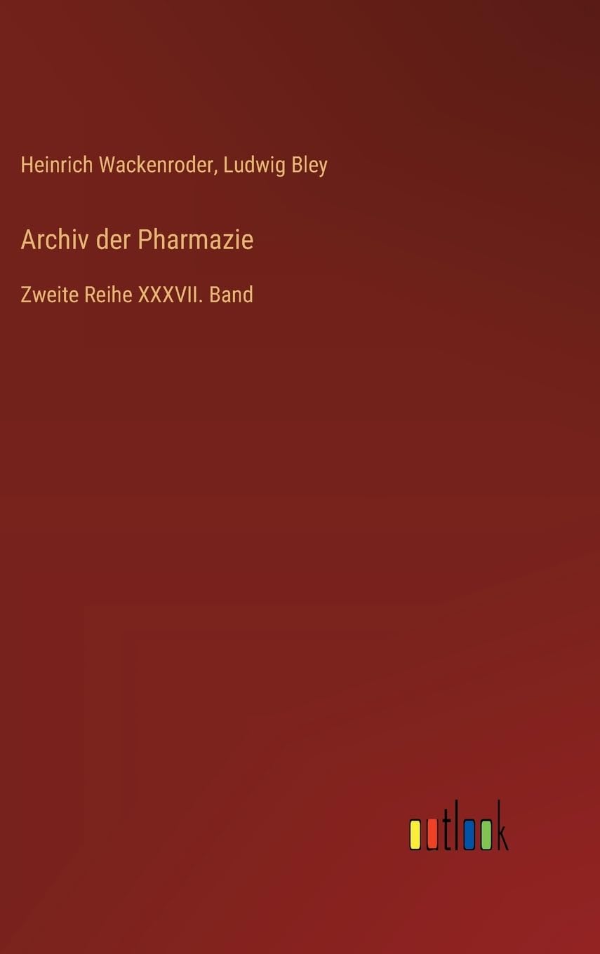 Archiv der Pharmazie: Zweite Reihe XXXVII. Band