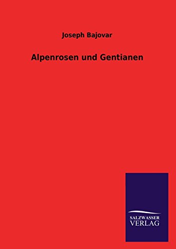 Alpenrosen und Gentianen