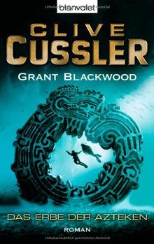 Das Erbe der Azteken: Roman de Cussler, Clive, Blackwood, Grant | Livre | état acceptable