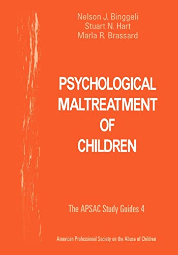 Psychological Maltreatment of Children (Book Only; The Apsac Study Guides, Vol. 4) (Apsac Study Guides) (Aspac Study Guides, 4, Band 4)