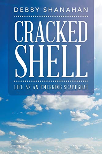 Cracked Shell: Life as an Emerging Scapegoat