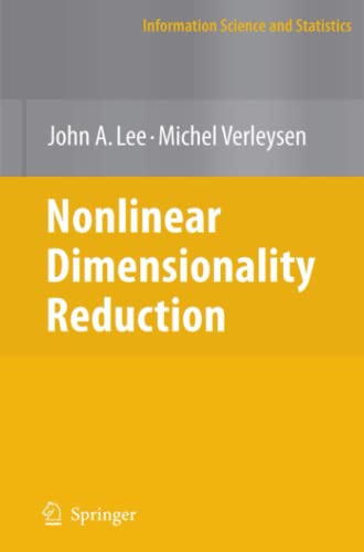 Nonlinear Dimensionality Reduction (Information Science and Statistics)