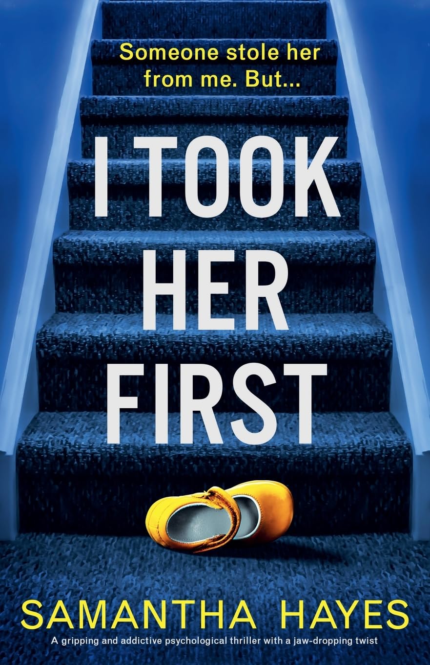 I Took Her First: A gripping and addictive psychological thriller with a jaw-dropping twist