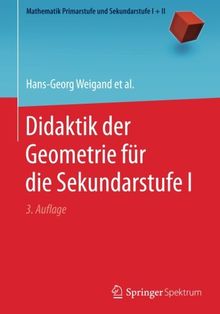 1: Didaktik der Geometrie für die Sekundarstufe I (Mathematik Primarstufe und Sekundarstufe I + II)