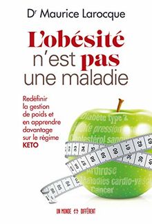 L'obésité n'est pas une maladie - Redéfinir la gestion de poids et en apprendre davantage sur le rég