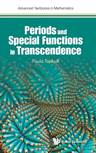 Periods and Special Functions in Transcendence (Advanced Textbooks in Mathematics, Band 0)