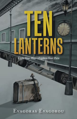 Ten Lanterns: Light Your Way—Lighten Your Pain
