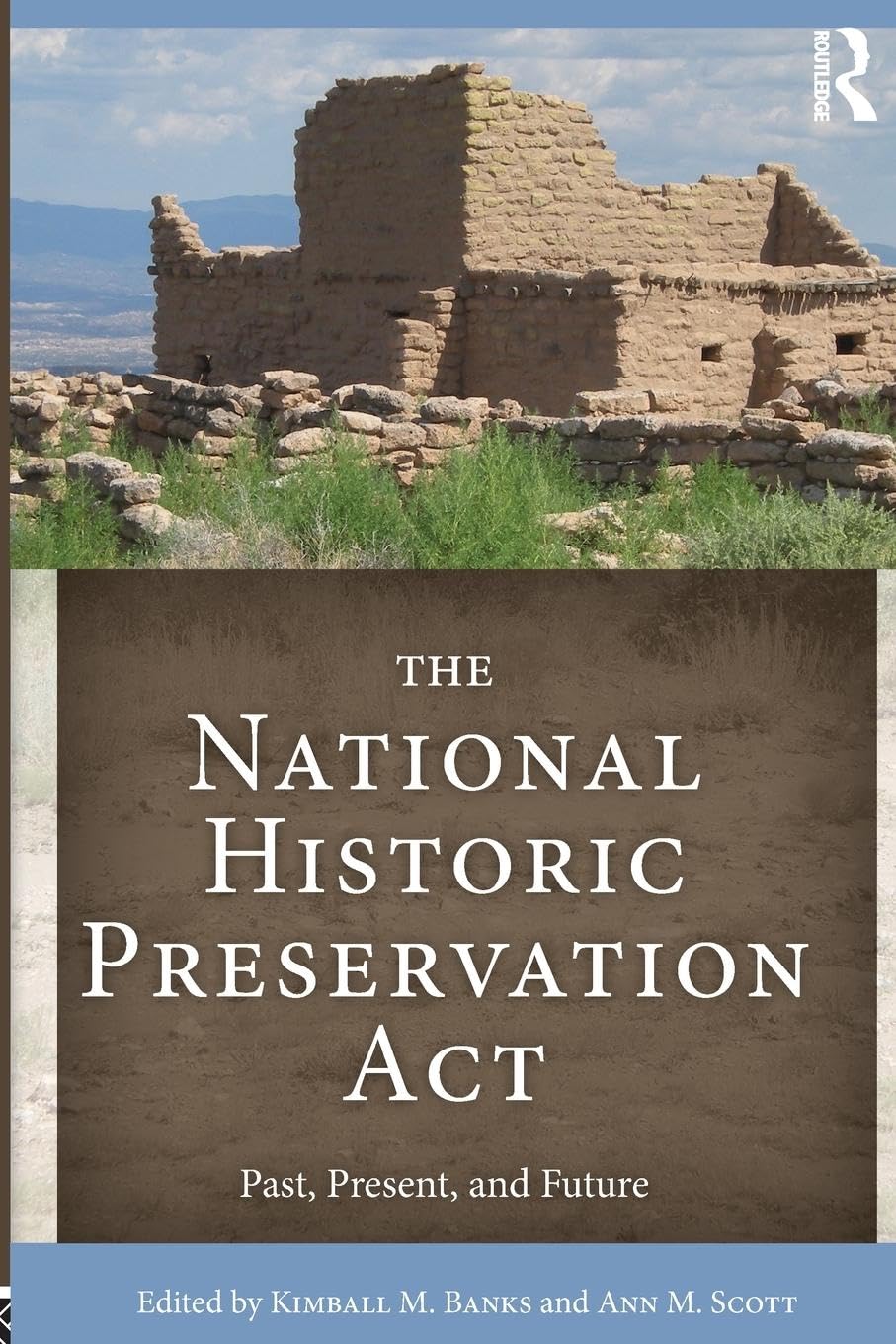 The National Historic Preservation Act: Past, Present, and Future