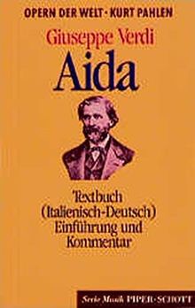 AIDA: Opernführer. Soli, Chor, Orchester. Textbuch/Libretto. (Serie Musik)