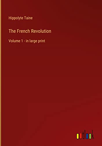 The French Revolution: Volume 1 - in large print