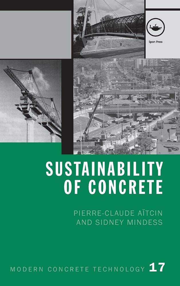 Sustainability of Concrete (Modern Concrete Technology Series, Band 17)