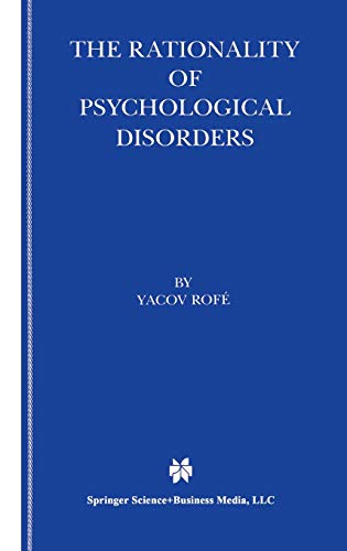 The Rationality of Psychological Disorders: Psychobizarreness Theory