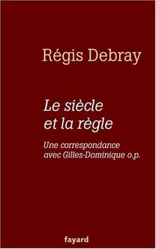 Le siècle et la règle