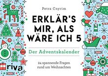 Erklärs mir, als wäre ich 5 – Der Adventskalender: 24 spannende Fragen rund um Weihnachten