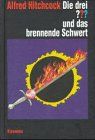 Die drei Fragezeichen und . . ., Das brennende Schwert