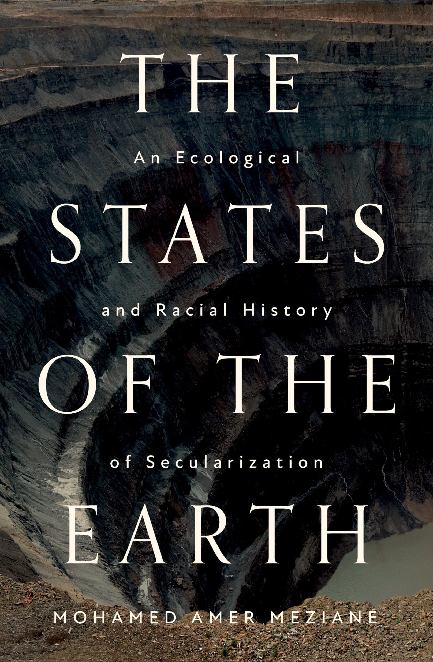 Mohamed Amer-Meziane The States Of The Earth, An Ecological And Racial History Of Secularization