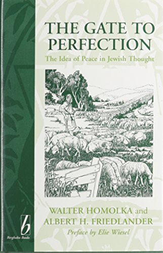 The Gate to Perfection: The Idea of Peace in Jewish Thought (European Judaism (Hardcover))