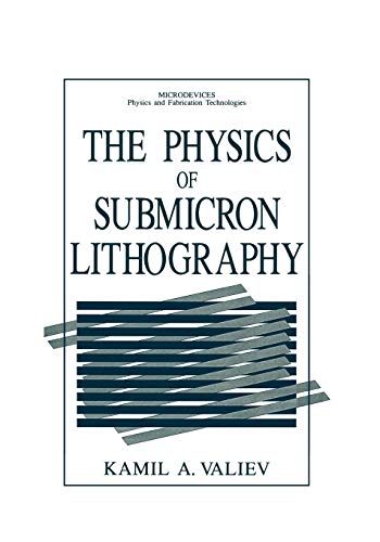 The Physics of Submicron Lithography (Microdevices)