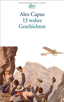 13 wahre Geschichten: Erzählungen